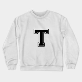 Initial Letter T - Varsity Style Design - Black text Crewneck Sweatshirt